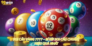 Soi Cầu Vàng 7777 – Bí Kíp Soi Cầu Chuẩn, Hiệu Quả Nhất